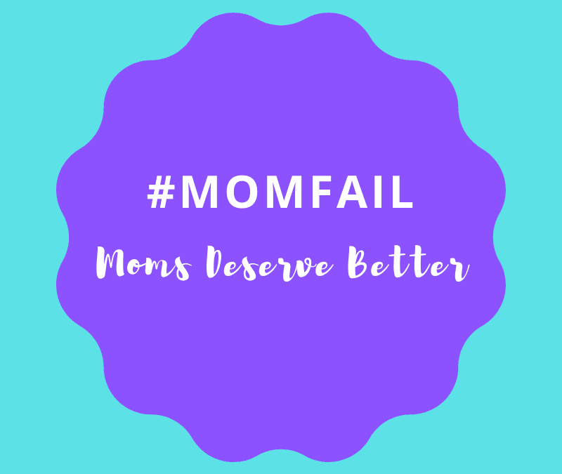 #momfail