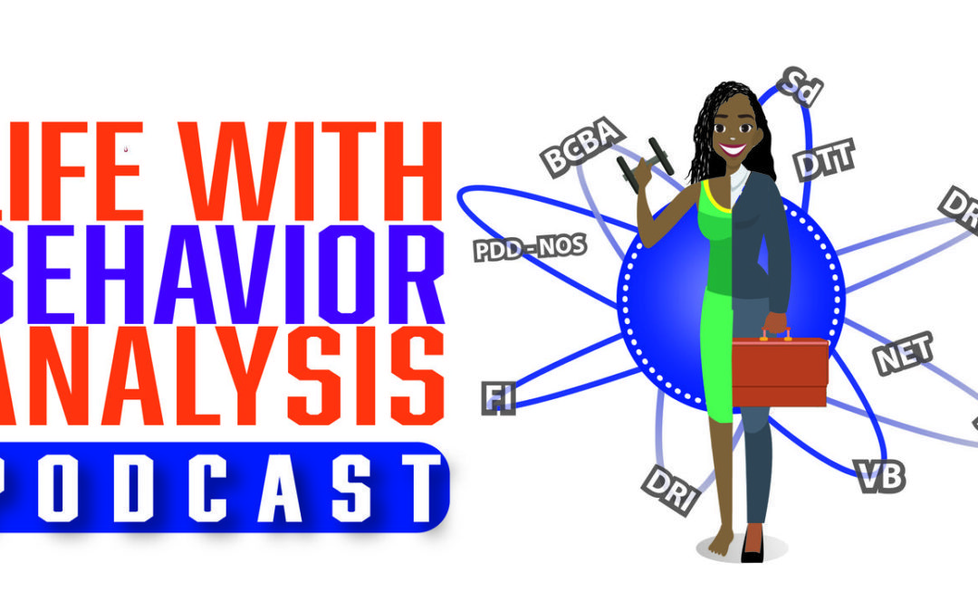 Life with Behavior Analysis Podcast