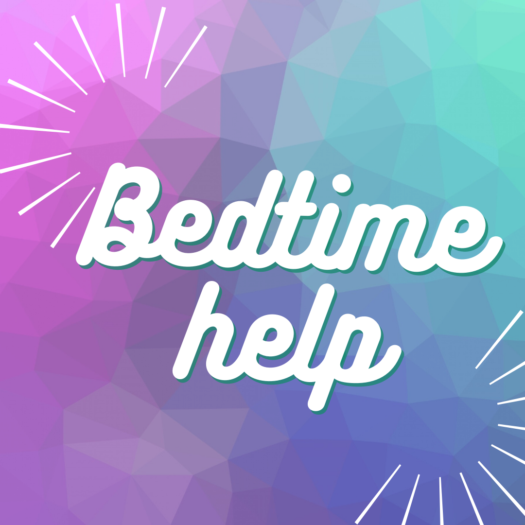 Bedtime help
