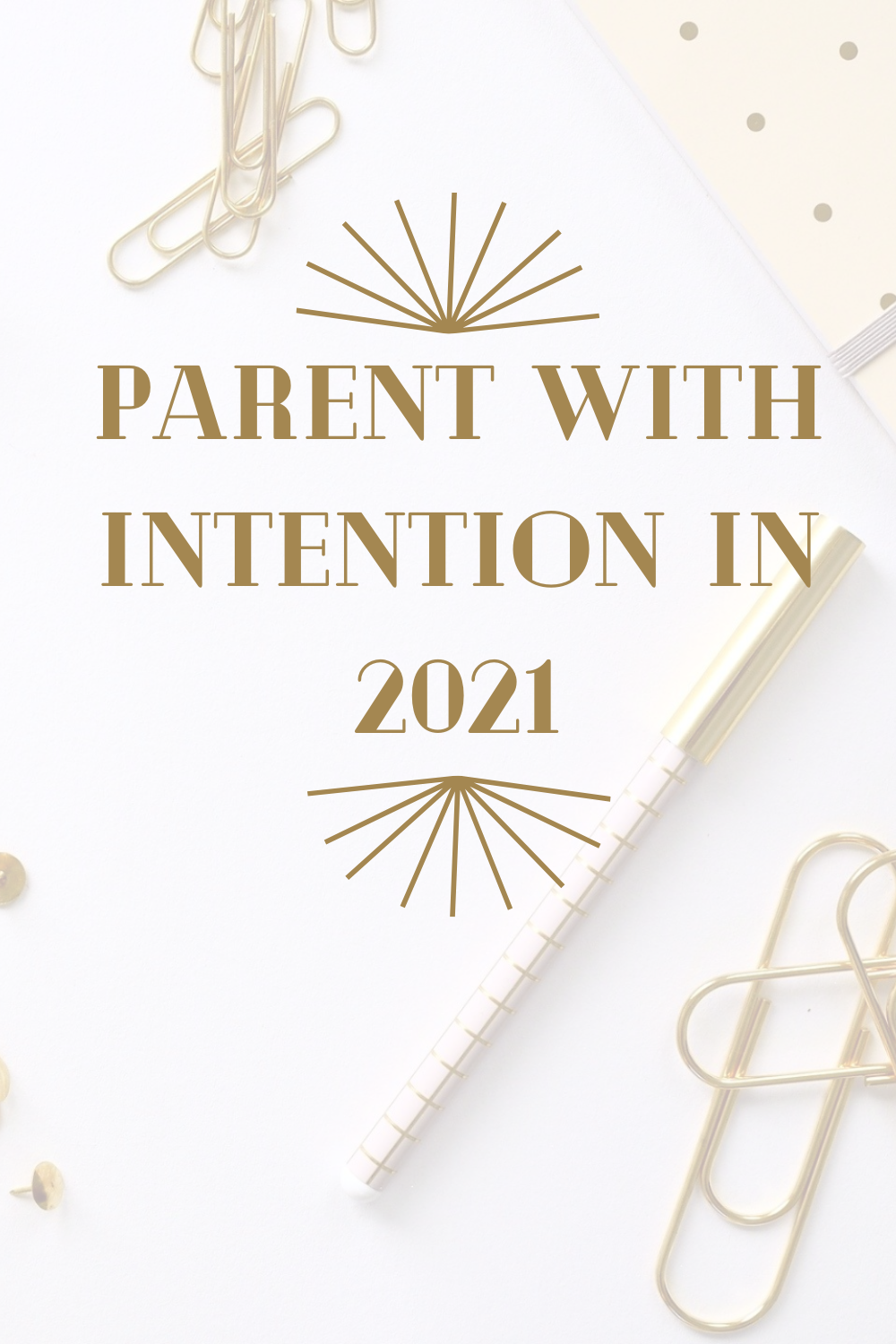 Parent with Intention in 2021 text parent with intention in 2021