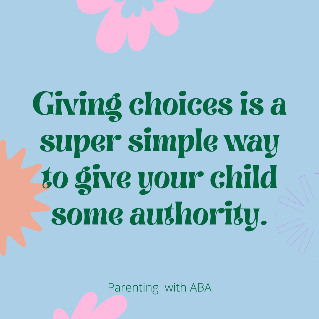 text: giving choices is a super simple way to give your child some authority
