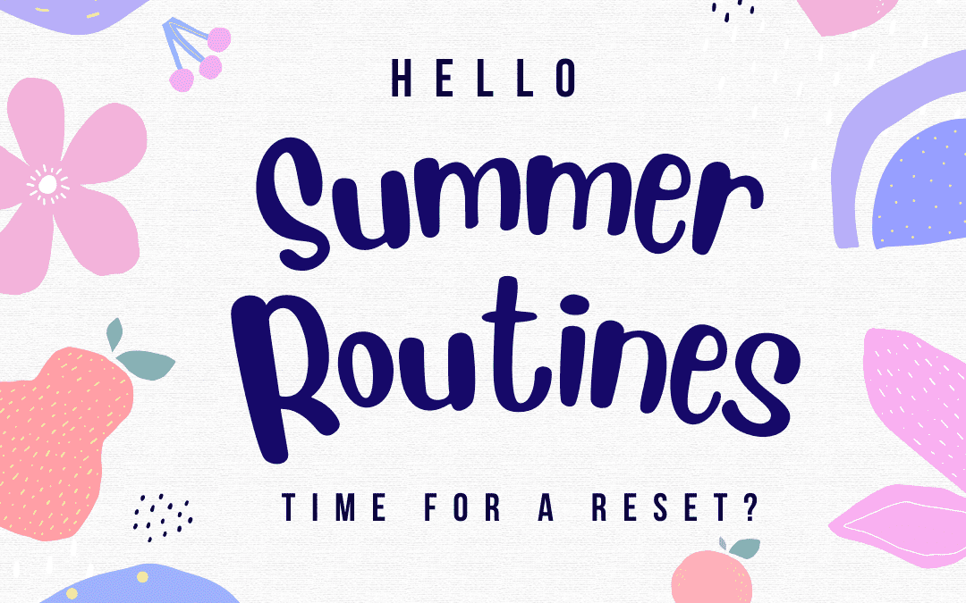 Summer Reset!