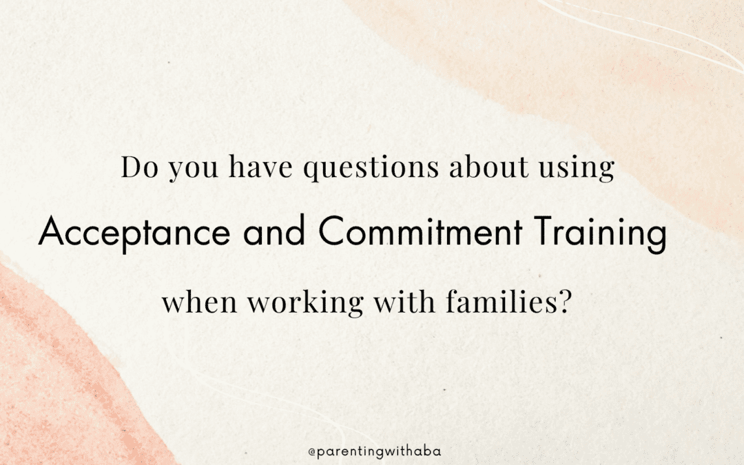 Can I Use in ACT in Parent Training? Should I?