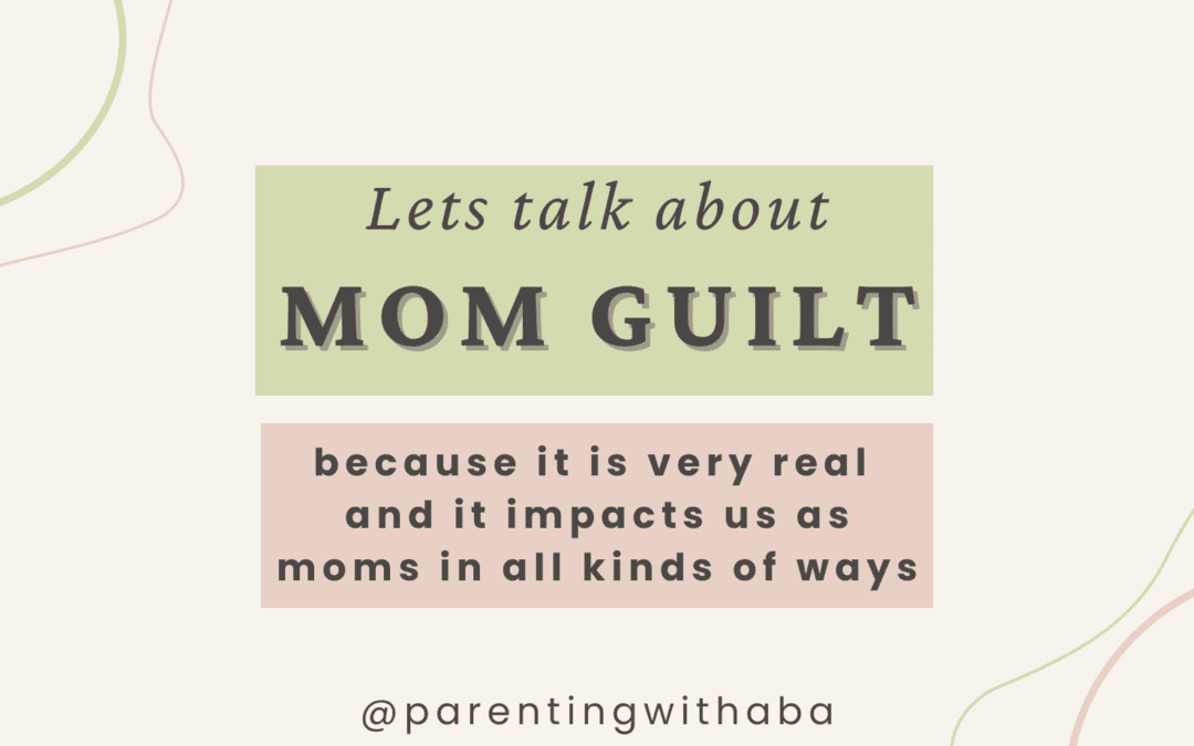 What to Do When Annoying Mom Guilt Thoughts Take Over. Again.